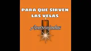 Para que sirven las velas anaranjadas