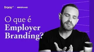 EMPLOYER BRANDING - Entenda o que é com exemplos!