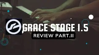 Grace Stage 1.5 REVIEW | Graciano Sounds | Timbres Incríveis Part.2
