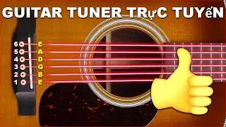 🟢 GIAI ĐIệU GUITAR, Bộ CHỉNH TRựC TUYếN Để ĐIềU CHỉNH GUITAR ACOUSTIC với chuỗi tiêu chuẩn và hợp âm
