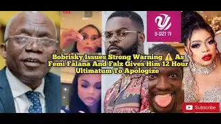 Bobrisky Gives Strong Warning ⚠️ As Femi Falana And Falz Give Him 12 Hour Ultimatum To Apologize