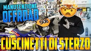 MANUTENZIONE OFFROAD PT.2 : Cuscinetti di Sterzo e Montaggio corretto ruota anteriore