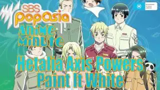Anime Minute: Hetalia Axis Powers Paint It White!
