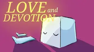 Love and Devotion (Original Animation Meme)
