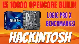 OPENCORE iTX Build with Logic Pro X Benchmarks!