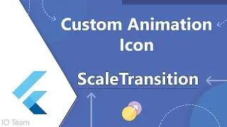 Flutter Custom Animation Icon With Scale Transition | Flutter Animation | Flutter Animation Tutorial
