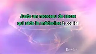 Karaoké Un morceau de sucre - Mary Poppins (film) *