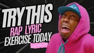 TRY THIS EXERCISE TO LEVEL UP YOUR LYRICS