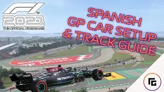 F1 2021 Spanish GP Car Setup and Track Guide