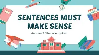 GRAMMAR GRADE 3| STEP UP GRAMMAR| SENTENCES MUST MAKE SENSE