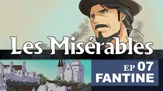 MAYOR MADELEINE | Les Miserables | Victor Hugo | Ep07 | Fantine