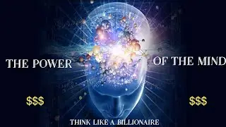 The power of the mind | motivation | Think like a billionaire