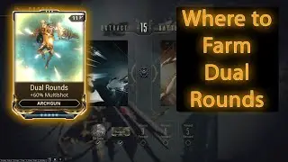 Where and How to Farm Dual Rounds Mod | Warframe