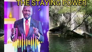 The staying power of a believer, Apostle Johnson Suleiman.