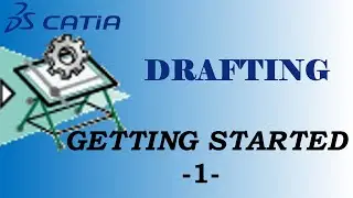 Catia V5 DRAFTING - Getting Started Tutorial / 1