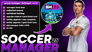 SOCCER MANAGER 25 | MOD MENU UPDATED v1.1.2 UNLIMITED MONEY UPDATED
