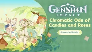 Sabzeruz Festival Event Fully Story Part 1 | Chromatic Ode Of Candies And Roses | Genshin Impact 5.1