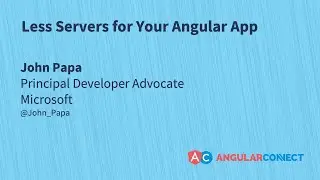 Less servers for your Angular app | John Papa | 