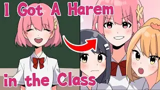 【Manga】I am an Introvert and Ignored by All the Beautiful Girls in Class But I Suddenly Got A Harem！