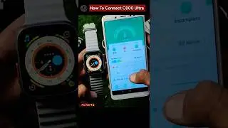 How To Connect C800 Ultra Watch 