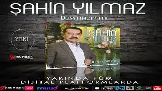 Şahin Yılmaz - Duymadınmı 2021 Albüm