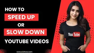 How to Speed Up or Slow Down Youtube Videos