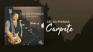 Celso Pixinga - Carpete | Áudio Oficial