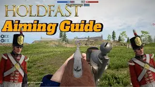 Ultimate Aiming and shooting Guide [Holdfast Nations At War]