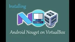 How to Install Android 7.0 Nouget on VirtualBox in PC?