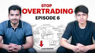Ep-6 Overtrading Explained for Beginners - Biggest Trading Mistake