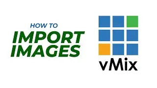 This is the Easiest Way to Import Images into VMIX