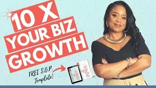5 Easy Steps To Create Standard Operating Procedures|10x Your Business