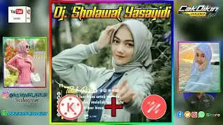 Tutorial cara buat Quotes/video jedag jedug dj.sholawat Ya Sayidi di kinemaster