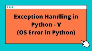 OS Error in Python - Exception Handling Part 5