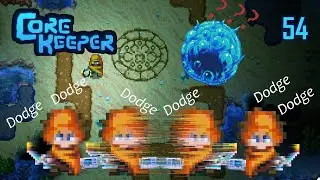 Dodge Build vs. Morpha | Core Keeper 54 | First Playthrough