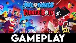 AUTONAUTS VS PIRATEBOTS Gameplay [4K PC ULTRA]