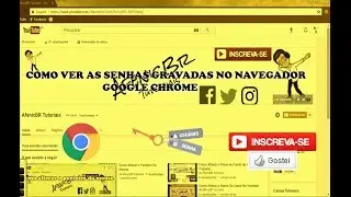COMO VER AS SENHAS GRAVADAS NO NAVEGADOR GOOGLE CHROME