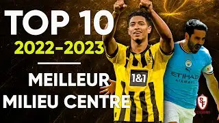 ⭐ TOP 10 - Meilleur MILIEU CENTRE de la Saison 2022-2023