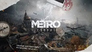 metro exodus прохождение 3 часть