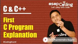 First C Program Explanation | C for Beginners | C Tutorial | Placement Basics - 