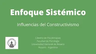 Enfoque Sistémico - Influencias del constructivismo