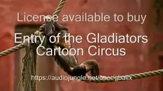 Cartoon Music - Entry of the Gladiators Cartoon Circus - Royalty Free Music - Audio Jungle