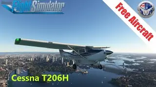 Cessna T206H - Freeware Aircraft - Flight/Review - Microsoft Flight Simulator 2020