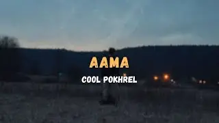 Aama - Cool Pokhrel (Lyrics)