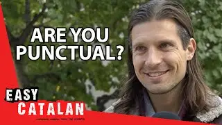 What does it mean to be on time? | Easy Catalan 93