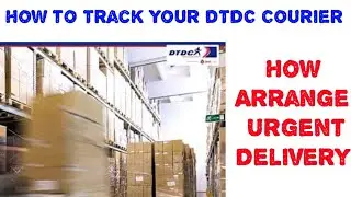 How to Track DTDC Courier and arrange Urgent Delivery by your self
