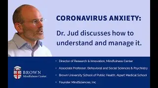 Coronavirus Anxiety: Dr. Jud discusses how to understand and manage it