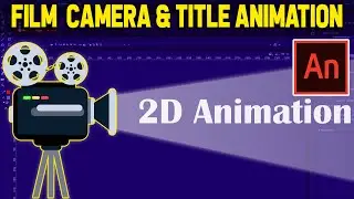 Film Camera With Title Animation Tutorial | Adobe Animate CC Tutorial | 2D Animation