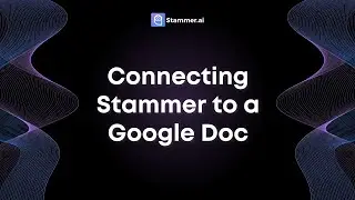 Connecting Stammer to a Google Doc