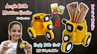 Miniature Bottle Scooter/ Empty Acrylic Bottle Craft/ DIY scooter with Clay/ Best out of waste #diy